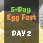 Egg Fast Day 2