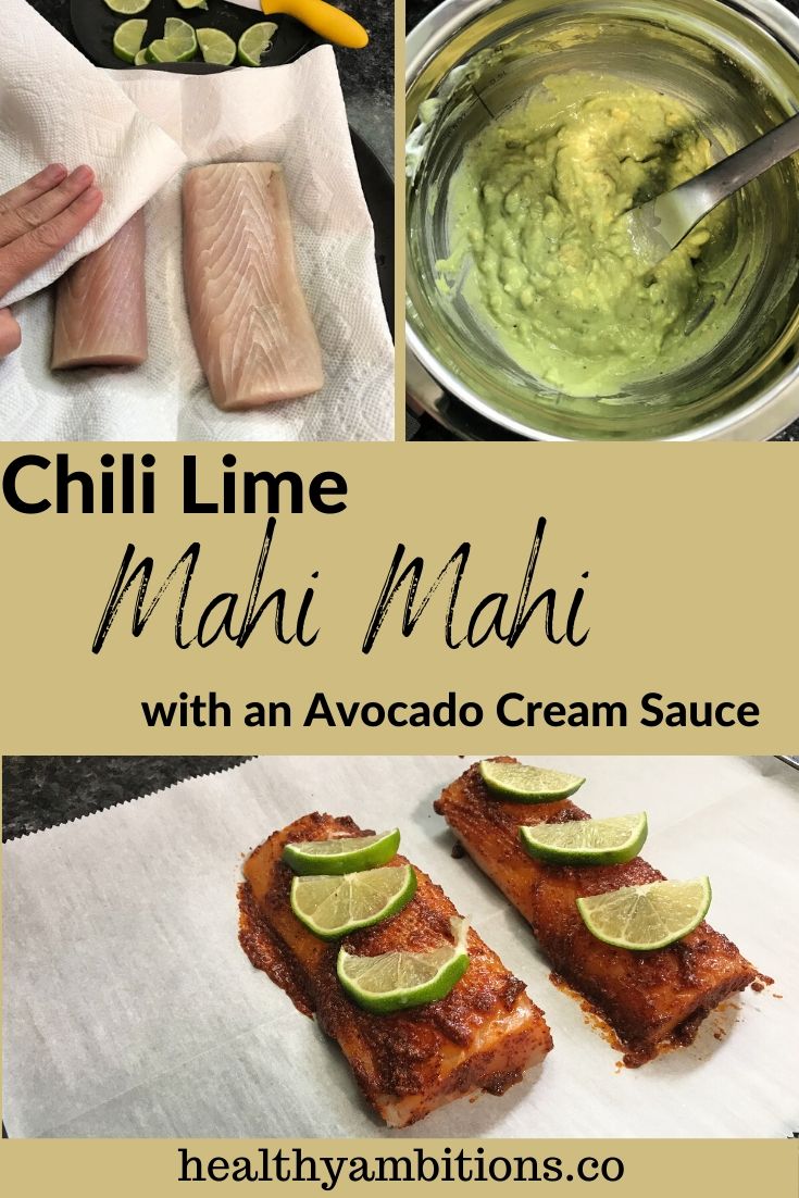 Chili Lime Baked Mahi Mahi Recipe with Avocado Cream Sauce | Healthy ...