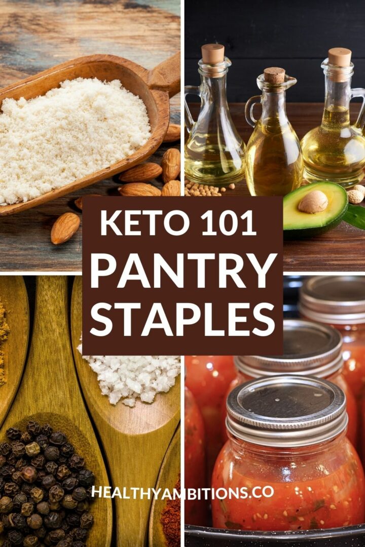 Keto 101 - Keto Pantry Staples | Healthy Ambitions